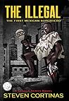 The Illegal: The First Mexican Superhero