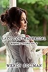 Lady Controversial: Regency Ladies Vol 4