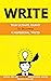 WRITE: Your ultimate journey to becoming a professional writer (Writing tips and resources for upcoming writers)