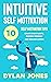 INTUITIVE SELF MOTIVATION: ...