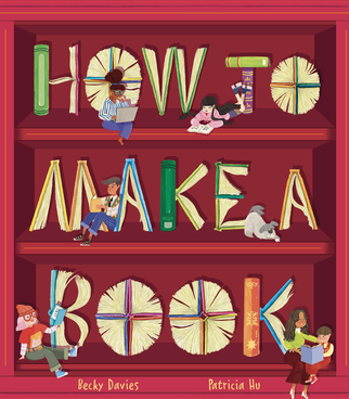 How to Make a Book (Hardcover)