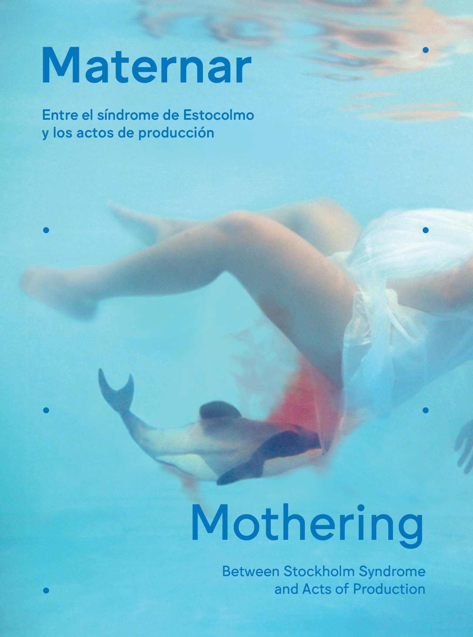Maternar: Entre el síndrome de Estocolmo y los actos de producción