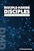 Disciple-Making Disciples A...