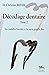 Décodage dentaire Tome 2 by Christian Beyer