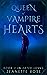 Queen of Vampire Hearts (Fated Loves Book 1)