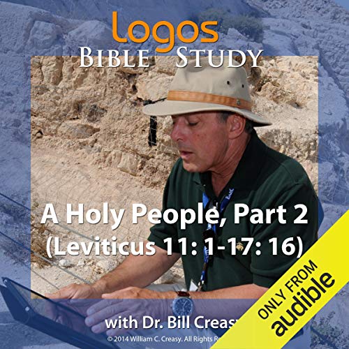 A Holy People, Part 2 (Leviticus 11: 1-17: 16)