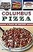 Columbus Pizza: A Slice of History (American Palate)