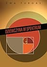 Dziewczyna w spektrum by Ewa Furgał