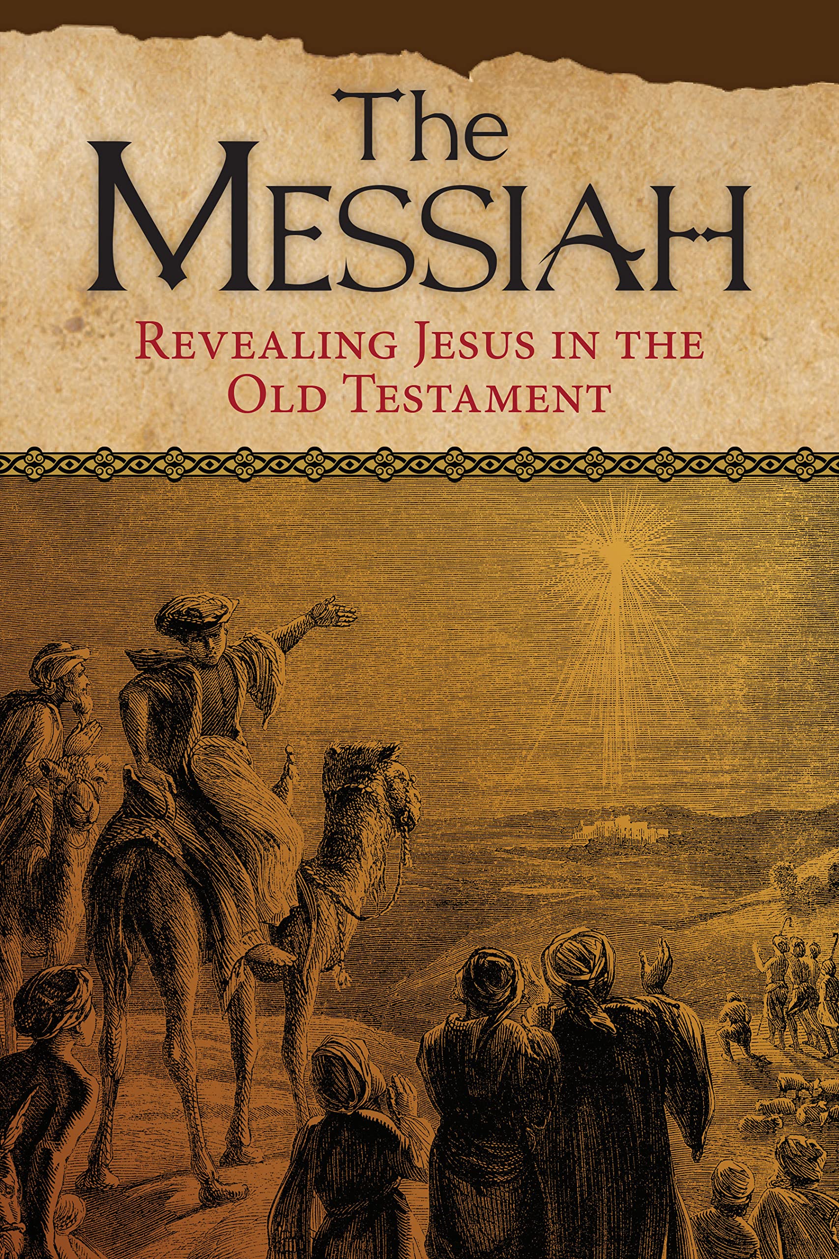 The Messiah: Revealing Jesus in the Old Testament (Kindle Edition)