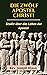 Die Zwölf Apostel Christi: ...