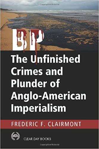 BP: The Unfinished Plunder and Crimes of Anglo-American Imperialism