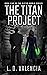 The Titan Project