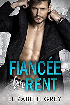 Fiancé For Rent (Rock My Heart Billionaire Series)