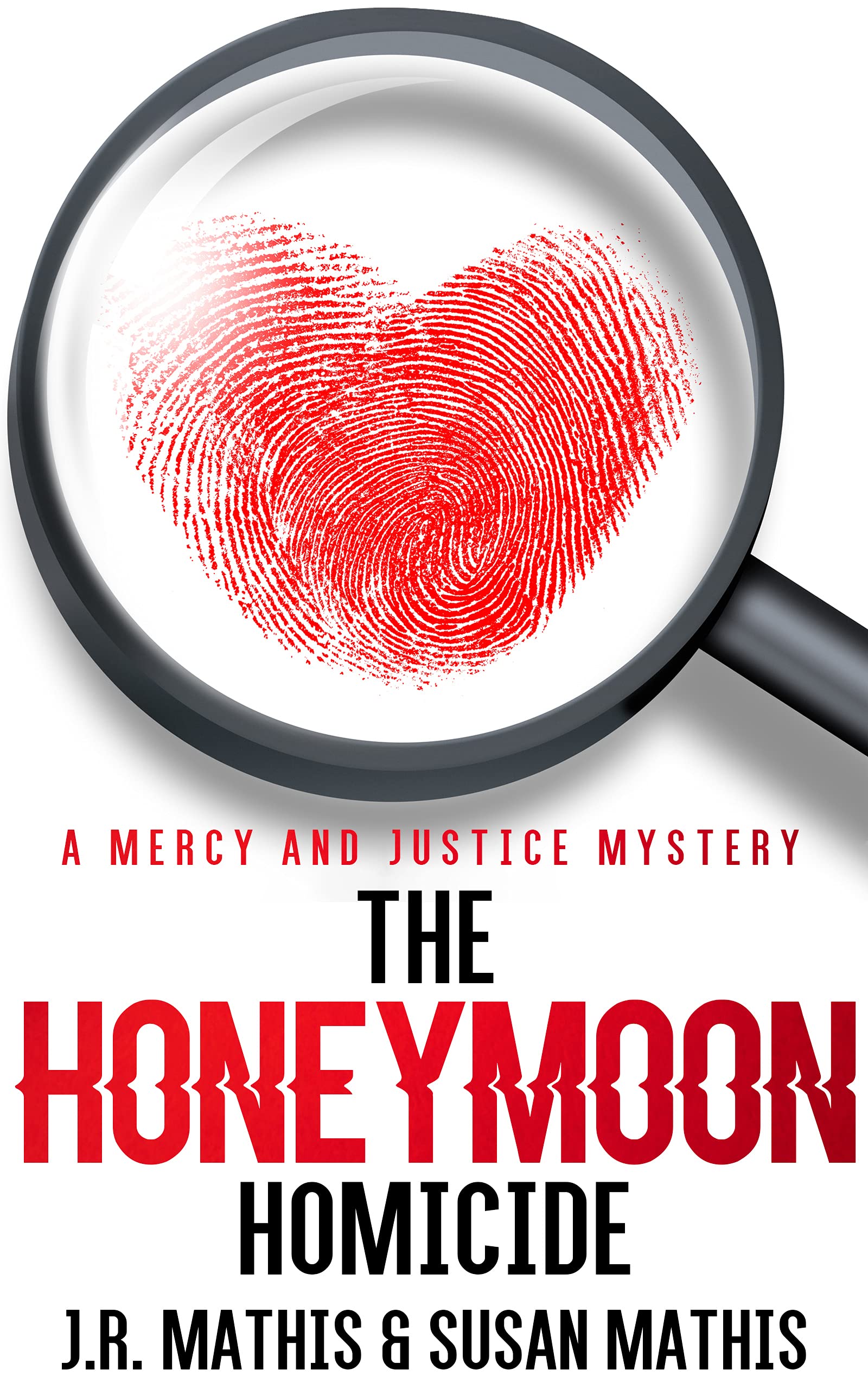 The Honeymoon Homicide (The Mercy and Justice Mysteries #1)