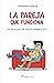 La pareja que funciona: 10 claves para una relación estable y feliz (Spanish Edition)