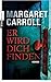 Er Wird Dich Finden