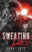 Sweating Lies
