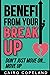 Benefit From Your Breakup: Don't Just Move On, Move Up (The Missing Manuals to Male Success)