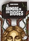 El hambre de los dioses by Laura Arenas Manzanares