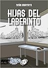 Hijas del laberinto by Iván Mayayo Martínez