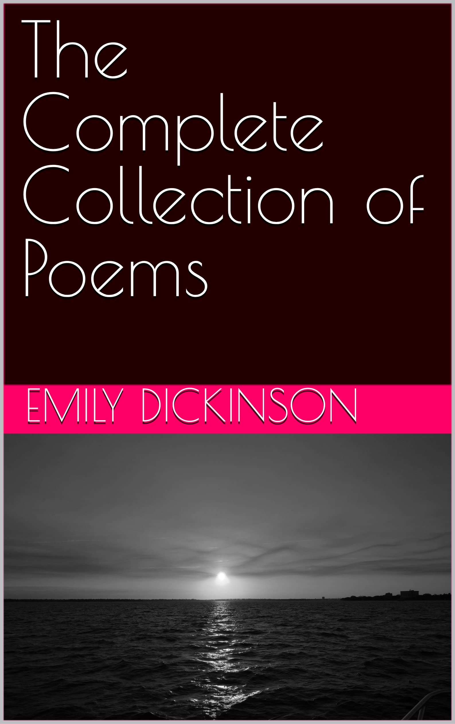 The Complete Collection of Poems