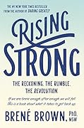 Rising Strong: The Reckoning. The Rumble. The Revolution