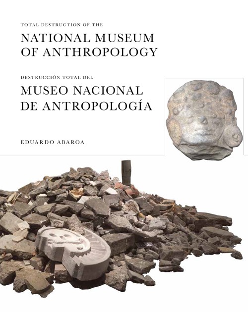 The Total Destruction of the National Museum of Anthropology