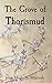 The Grove of Thorismud: A B...
