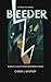 Bleeder (The Threshold Nove...