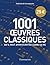 Les 1001 oeuvres classiques...