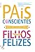 Pais Conscientes, Filhos Fe...