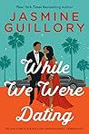 Book cover for While We Were Dating (The Wedding Date, #6)