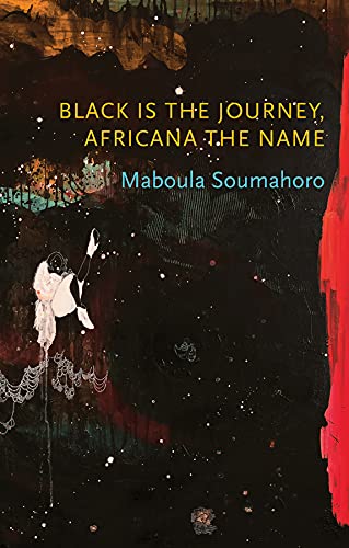 Black is the Journey, Africana the Name (Critical South)