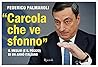 «Carcola che ve sfonno». Il meglio (e il peggio) di un anno italiano