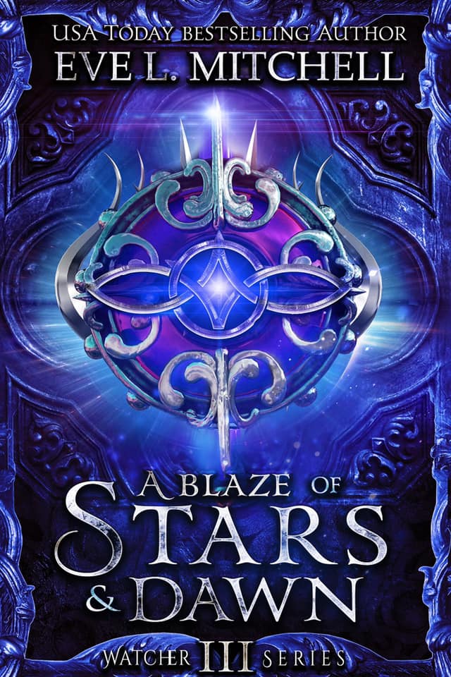 A Blaze of Stars & Dawn (Watcher, #3)