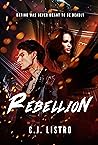 Rebellion by C.J. Listro Rebellion by C.J. Listro