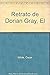 Retrato de Dorian Gray, El (Spanish Edition)