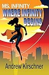 Where Infinity Begins (Ms. Infinity #2) Where Infinity Begins (Ms. Infinity #2)