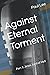 Against Eternal Torment: Pa...