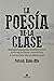 La poesía de la clase: Anti...
