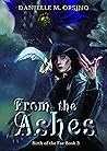 From the Ashes by Danielle M. Orsino