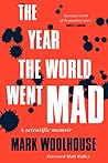The Year the World Went Mad by Mark Woolhouse