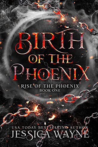 Birth Of The Phoenix (Rise Of The Phoenix, #1)