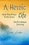 A Heroic Life: Ne...