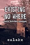 Existing No Where
