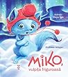 Miko, vulpita friguroasa Miko, vulpita friguroasa