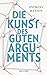 Die Kunst des guten Arguments
