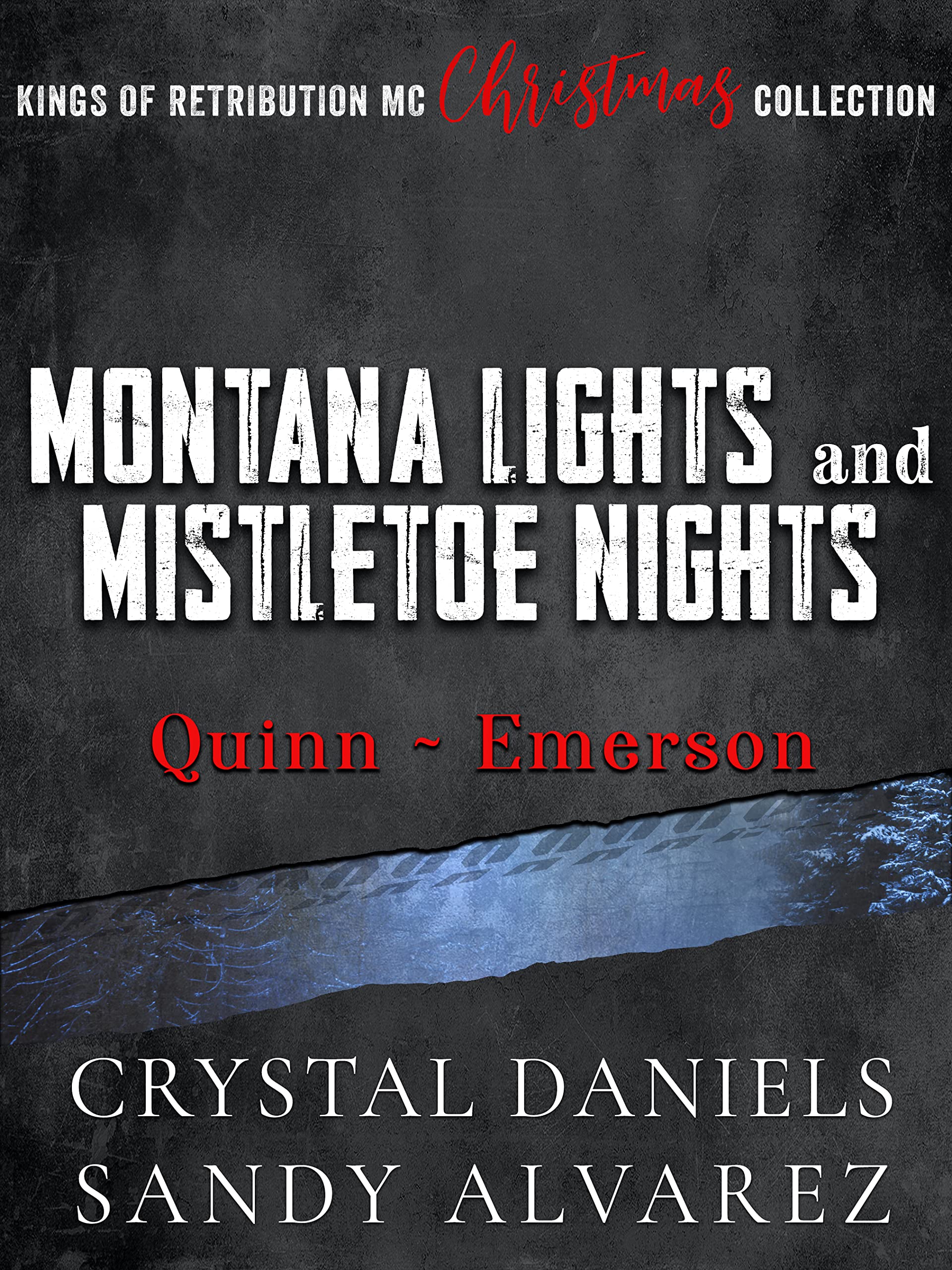 Montana Lights and Mistletoe Nights: Quinn and Emerson (The Kings of Retribution MC Christmas Collection, #2)