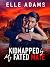 Kidnapped By My Fated Mate