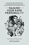 Raising Your Rare Personality : Discover Your Personality & What Makes You Rare. Learn How You Relate & Contrast Yourself to Others. Increase Resilience, ... Career. (Clear Career Inclusive Book 1)